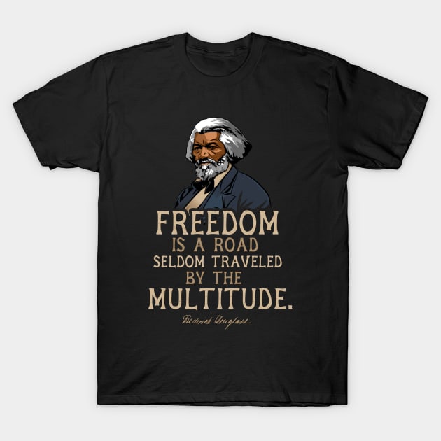 Frederick Douglass Quote Gift for Black History Month T-Shirt by HistoryMakers